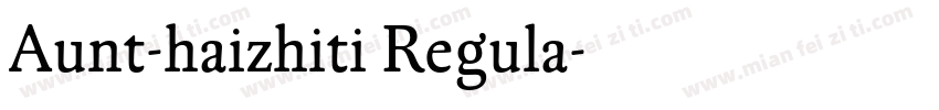 Aunt-haizhiti Regula字体转换